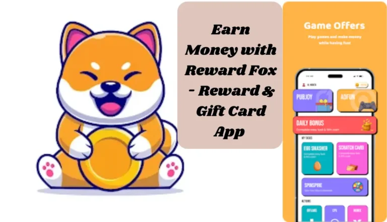 Earn Money with Reward Fox - Reward & Gift Card App | Complete Step-by-Step Guide